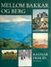 Mellom bakkar og berg (Innbundet) - Bokia.no