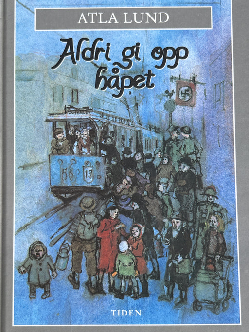 Aldri gi opp håpet (Innbundet) - Bokia.no