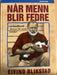Når menn blir fedre: et knallhardt forsvar for myke verdier (Innbundet) - Bokia.no
