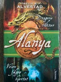 Alanya - dragene våkner og veien følger hjertet 9788252568400  Brukte bøker