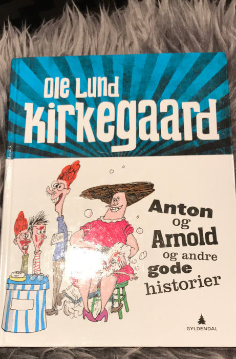 Anton, Arnold og andre gode historier 9788252579109  Brukte bøker