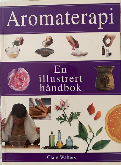 Aromaterapi : en illustrert håndbok 9783829061674  Brukte bøker