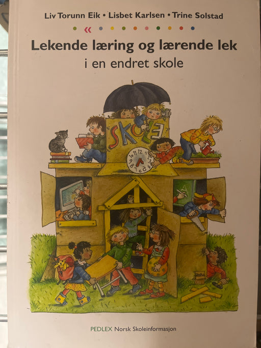 Lekende  læring og lærende lek: i en endret skole (Pocket) - Bokia.no