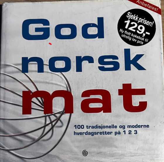 God norsk mat: 100 tradisjonelle og moderne hverdagsretter på 1 2 3 (Innbundet) - Bokia.no