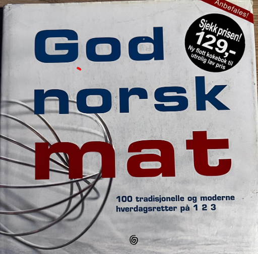 God norsk mat: 100 tradisjonelle og moderne hverdagsretter på 1 2 3 (Innbundet) - Bokia.no