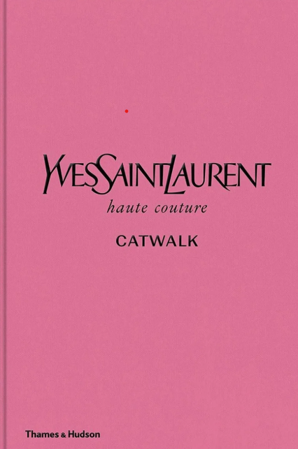 Yves Saint Laurent haute couture catwalk: the complete haute couture collecti… (Innbundet) - Bokia.no