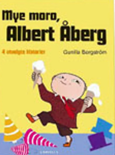Mye moro, Albert Åberg - 4 utvalgte historier (Innbundet)