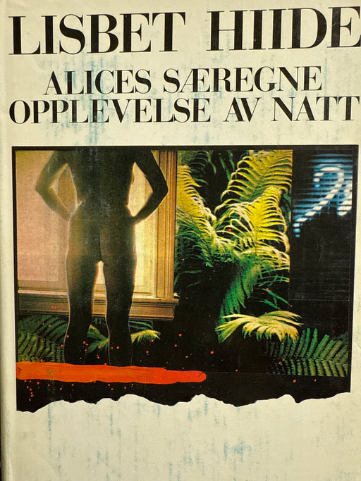 Alices særegne opplevelse av natt (Innbundet) - Bokia.no