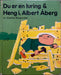 Du er en luring & Heng i, Albert Åberg - Bokia.no
