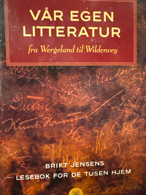 Vår egen litteratur Brikt Jensens lesebok for de tusen hjem (Innbundet) - Bokia.no