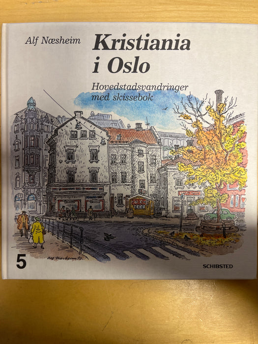 Kristiania i Oslo 5. Hovedstadsvandringer med skissebok (Innbundet) - Bokia.no