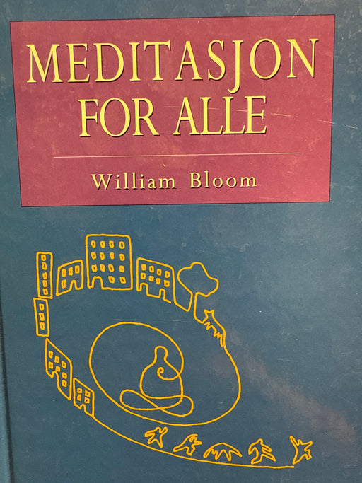 Meditasjon for alle: en innføring i individuell meditasjon og gruppemeditasjon (Innbundet) - Bokia.no