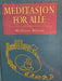 Meditasjon for alle: en innføring i individuell meditasjon og gruppemeditasjon (Innbundet) - Bokia.no