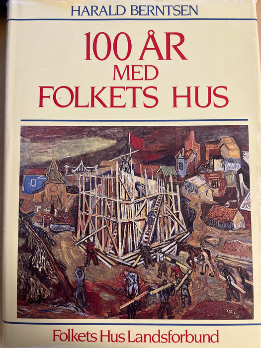100 år med Folkets Hus (Innbundet) - Bokia.no