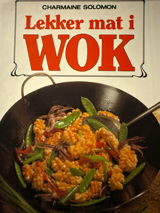 Lekker mat i wok: oppskrifter fra hele verden (Innbundet) - Bokia.no