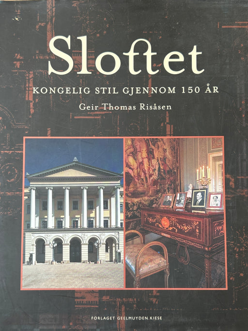 Slottet: kongelig stil gjennom 150 år (Innbundet) - Bokia.no