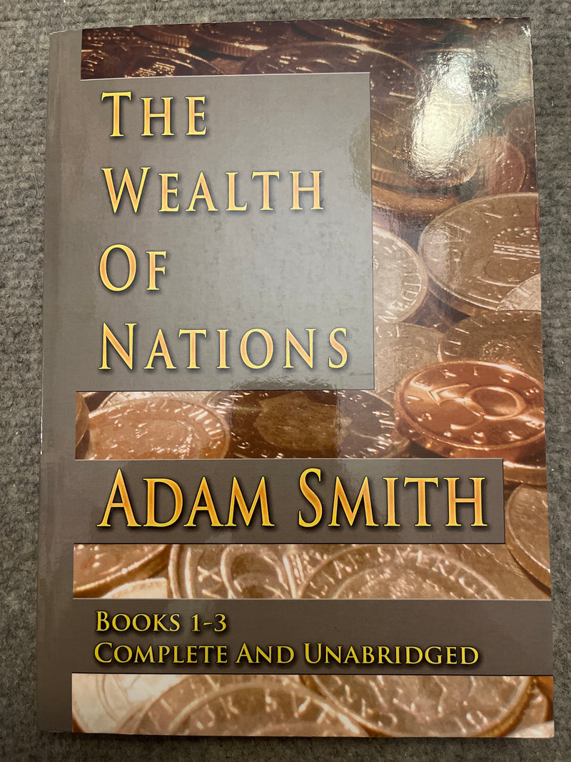 The Wealth of Nations : Books 1-3 : Complete and Unabridged - Bokia.no
