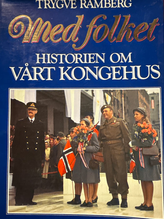 Med folket: historien om vårt kongehus (Innbundet) - Bokia.no
