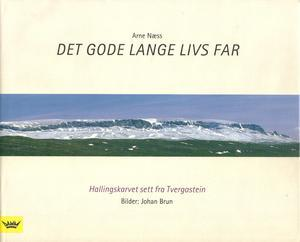 Det gode lange livs far: Hallingskarvet sett fra Tvergastein 9782517797741  Brukte bøker