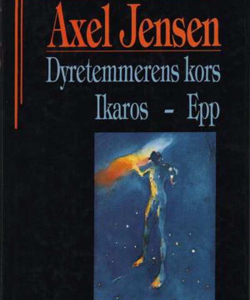 Dyretemmerens kors ; Ikaros ; Epp (Innbundet) - Bokia.no