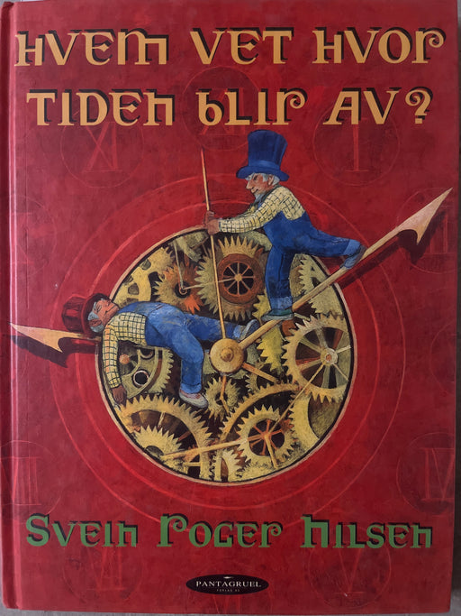 Hvem vet hvor tiden blir av? (Innbundet) - Bokia.no