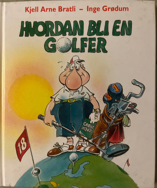 Hvordan bli en golfer (Innbundet) - Bokia.no