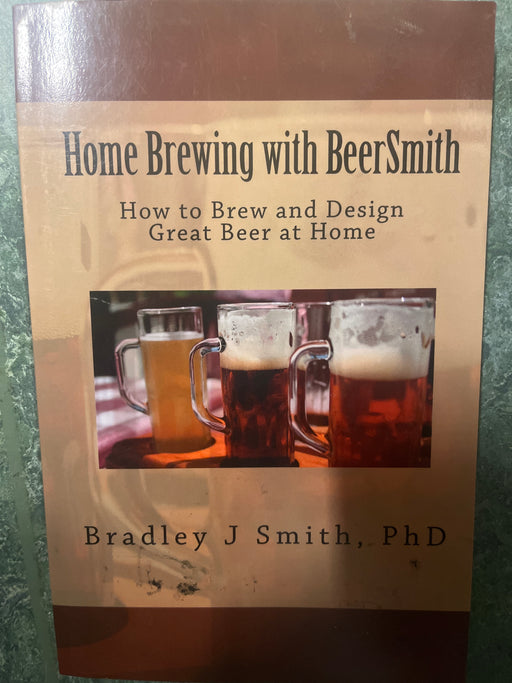 Home Brewing with BeerSmith: How to Brew and Design Great Beer at Home (Pocket) - Bokia.no