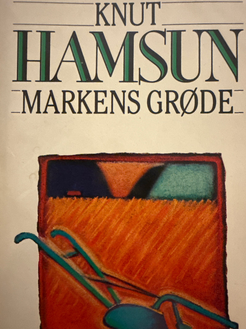 Bokomslag for "Markens grøde" av Gyldendal Norsk Forlag, norsk skjønnlitteratur for voksne, med illustrasjon og tittel.