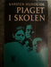 Piaget i skolen - Bokia.no