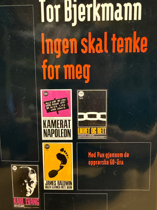 Ingen skal tenke for meg: med Pax fra atomprotestbevegelsen til Folkbevegelse… (Innbundet) - Bokia.no