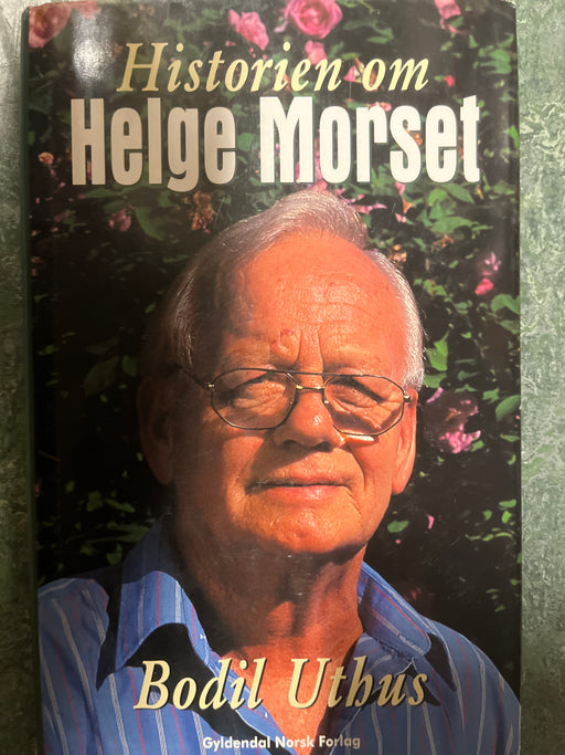 Historien om Helge Morset (Innbundet) - Bokia.no