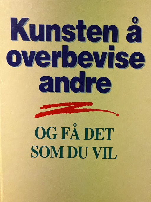 Kunsten å overbevise andre (Innbundet) - Bokia.no