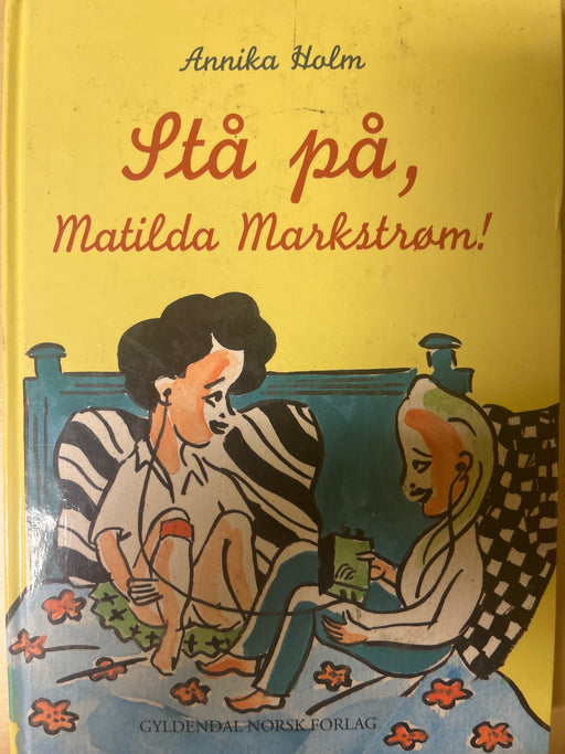 Stå på, Matilda Markstrøm! (Innbundet) - Bokia.no