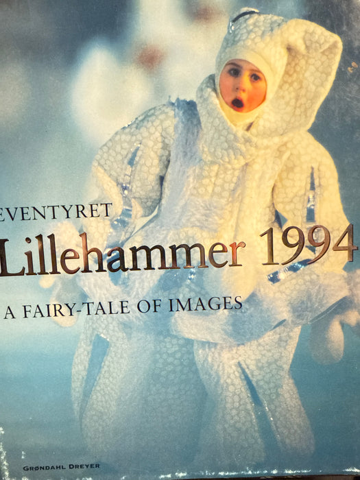 Eventyret Lillehammer 1994 = A fairy-tale of images (Innbundet) - Bokia.no