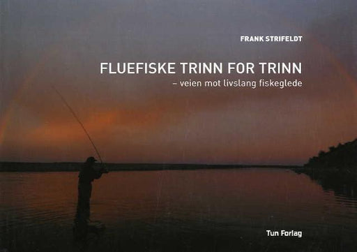 Fluefiske trinn for trinn (Innbundet) - Bokia.no