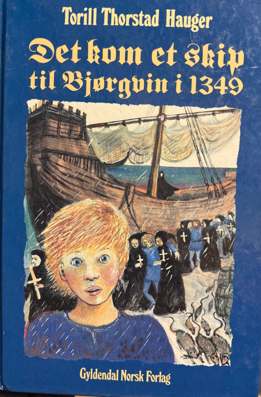 Det kom et skip til Bjørgvin i 1349 (Innbundet) - Bokia.no