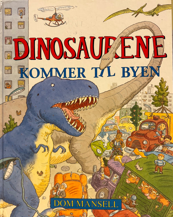 Dinosaurene kommer til byen (Innbundet) - Bokia.no