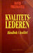 Kvalitetslederen : å lede andre til utrolige resultater (Innbundet) - Bokia.no