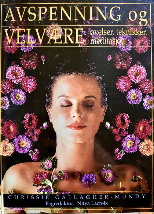 Avspenning og velvære; øvelser, teknikker, meditasjoner (Innbundet) - Bokia.no