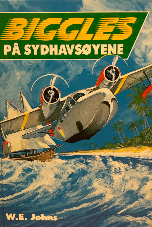 Biggles på sydhavsøyene (Innbundet) - Bokia.no