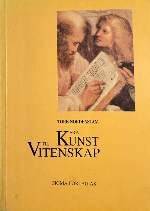 Fra kunst til vitenskap: humanvitenskapenes grunnlag i et historisk perspektiv - Bokia.no