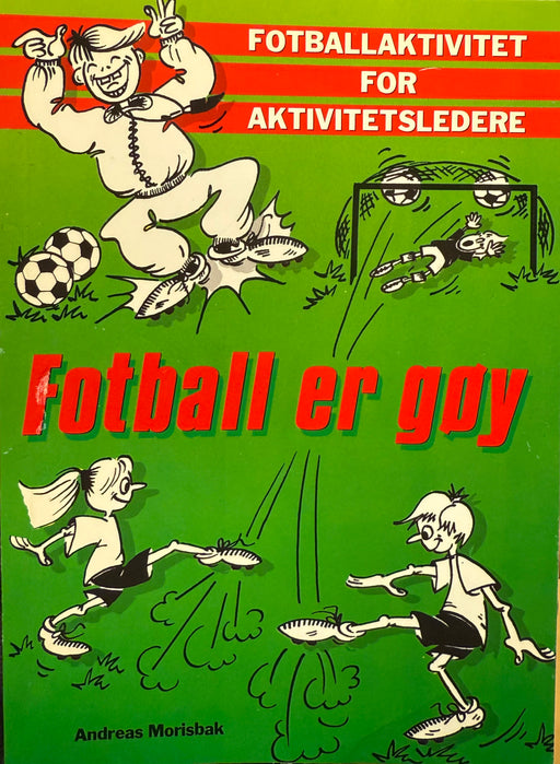 Fotball er gøy: fotballaktivitet for aktivitetsledere (Pocket) - Bokia.no