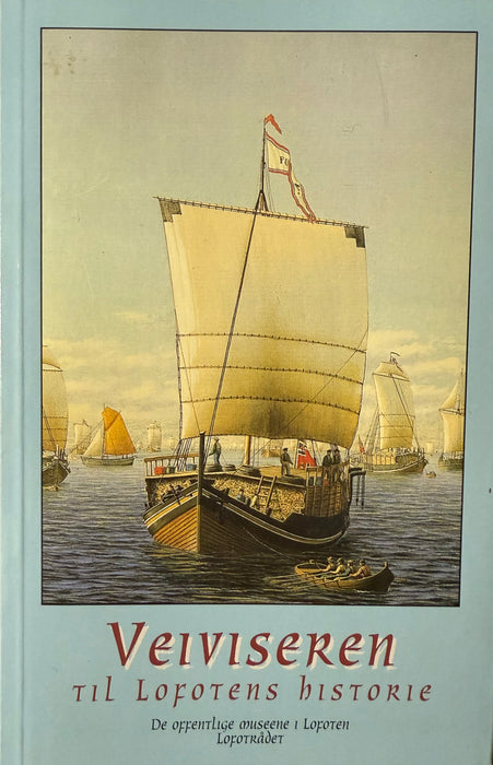 Veiviseren til Lofotens historie - Bokia.no