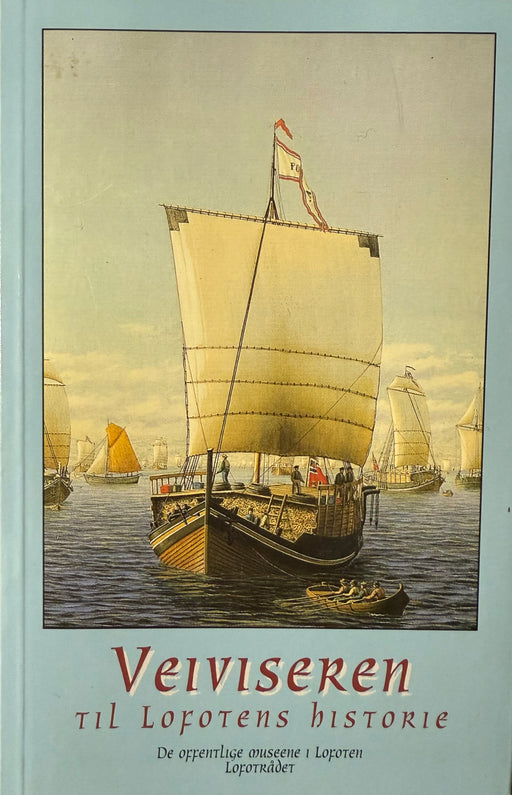 Veiviseren til Lofotens historie - Bokia.no