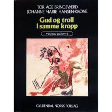 Gud og troll i samme kropp (Innbundet) - Bokia.no
