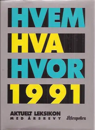 Hvem, hva, hvor 1991: aktuelt leksikon med årsrevy (Innbundet) - Bokia.no
