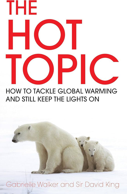 The hot topic : how to tackle global warming and still keep the lights on (Pocket) - Bokia.no