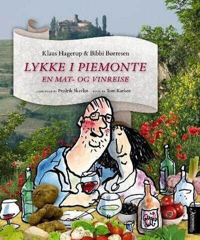 Lykke i Piemonte en mat- og vinreise (Innbundet) - Bokia.no