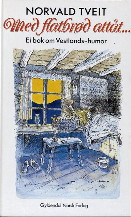 Med flatbrød attåt (Innbundet) - Bokia.no