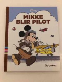 Mikke blir pilot 9788230520840  Brukte bøker